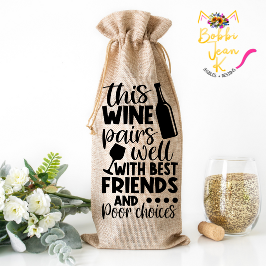 This Wine Pairs Well With Best Friends and Poor Choices Wine Bag