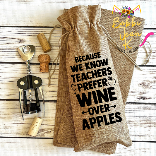 Wine Gift Bag: Because We Know Teachers Prefer Wine Over Apples