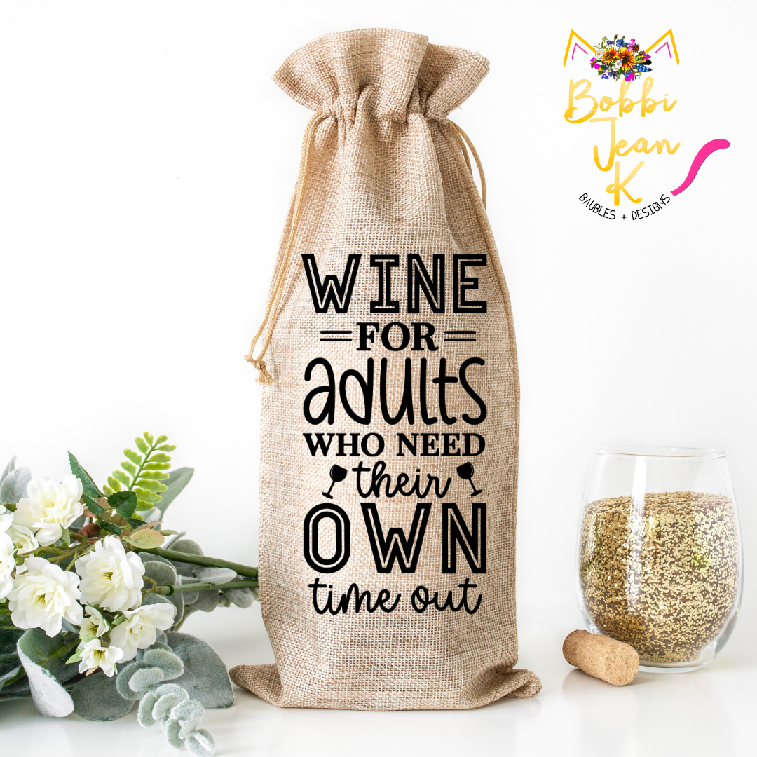 Wine for Adults Who Need Their Own Time Out Wine Bag