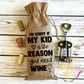 Wine Gift Bag: I'm Sorry if My Kid is the Reason You Need Wine
