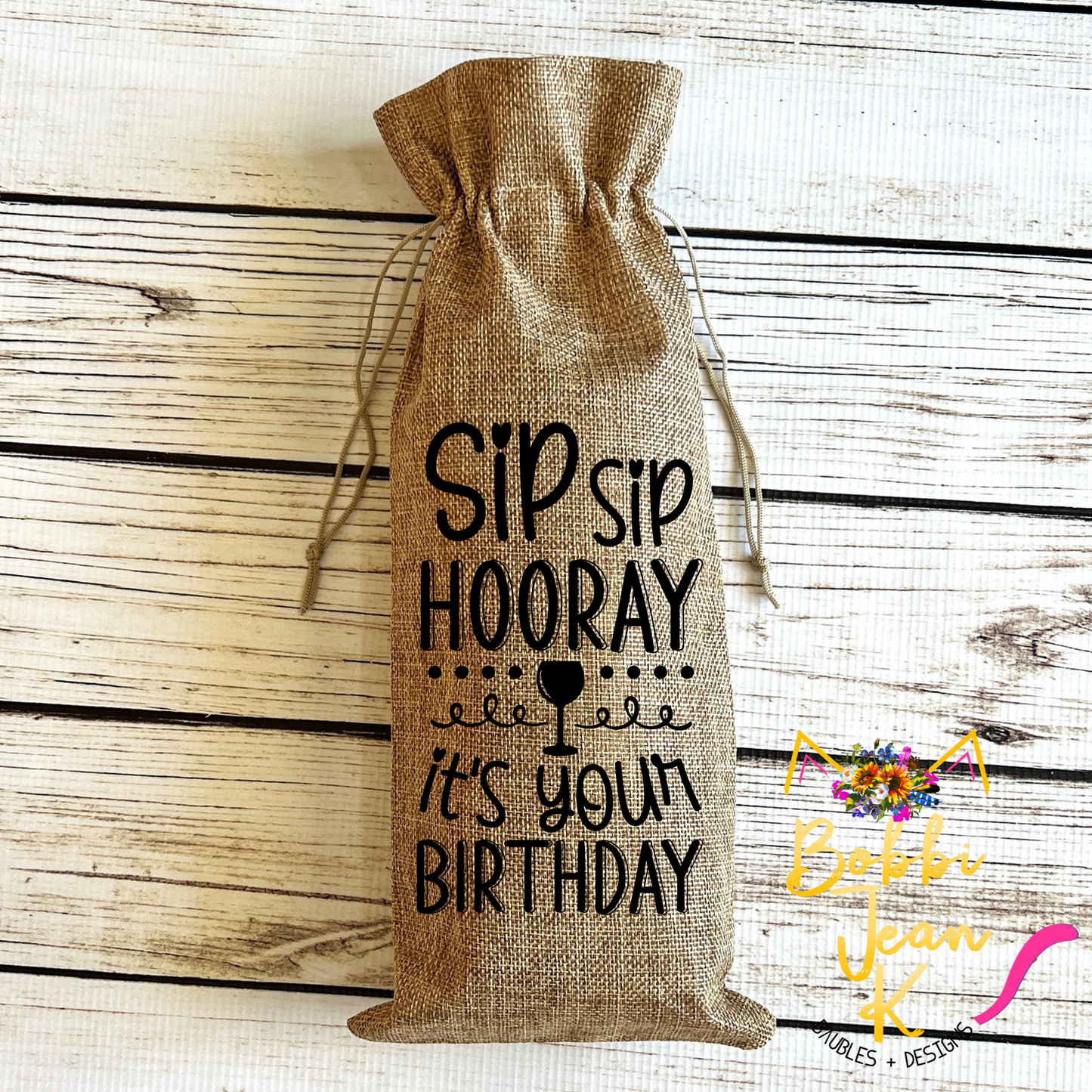 Wine Gift Bag: Sip Sip Hooray It's Your Birthday