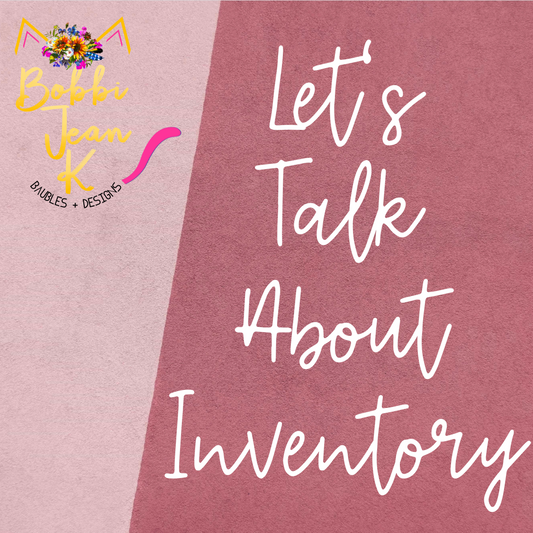 Let's Talk About Inventory