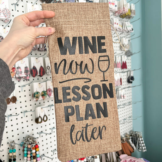 SALE: Wine Now Lesson Plan Later Wine Gift Bag - ONLY ONE LEFT (SLIGHT DEFECT)