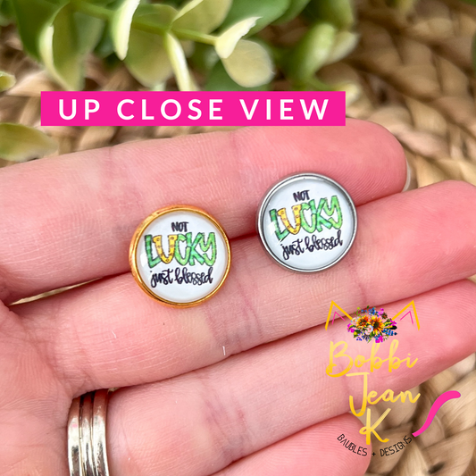 Not Lucky Just Blessed Glass Studs 12mm: Choose Silver or Gold Settings