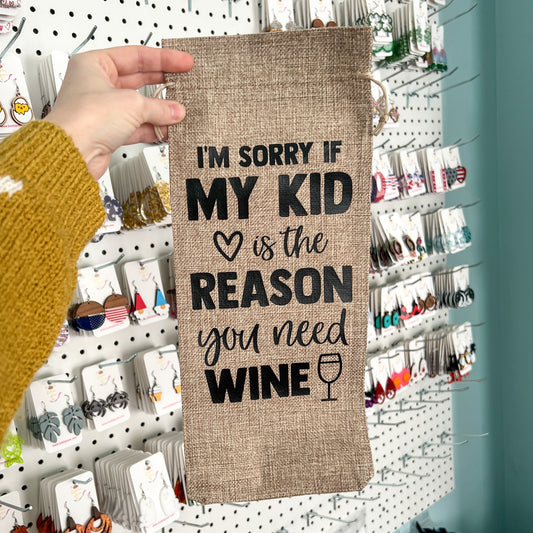 Wine Gift Bag: I'm Sorry If My Kid is the Reason You Need Wine - Natural