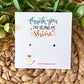 Thank You For Helping Me Shine Earring & Stud Card
