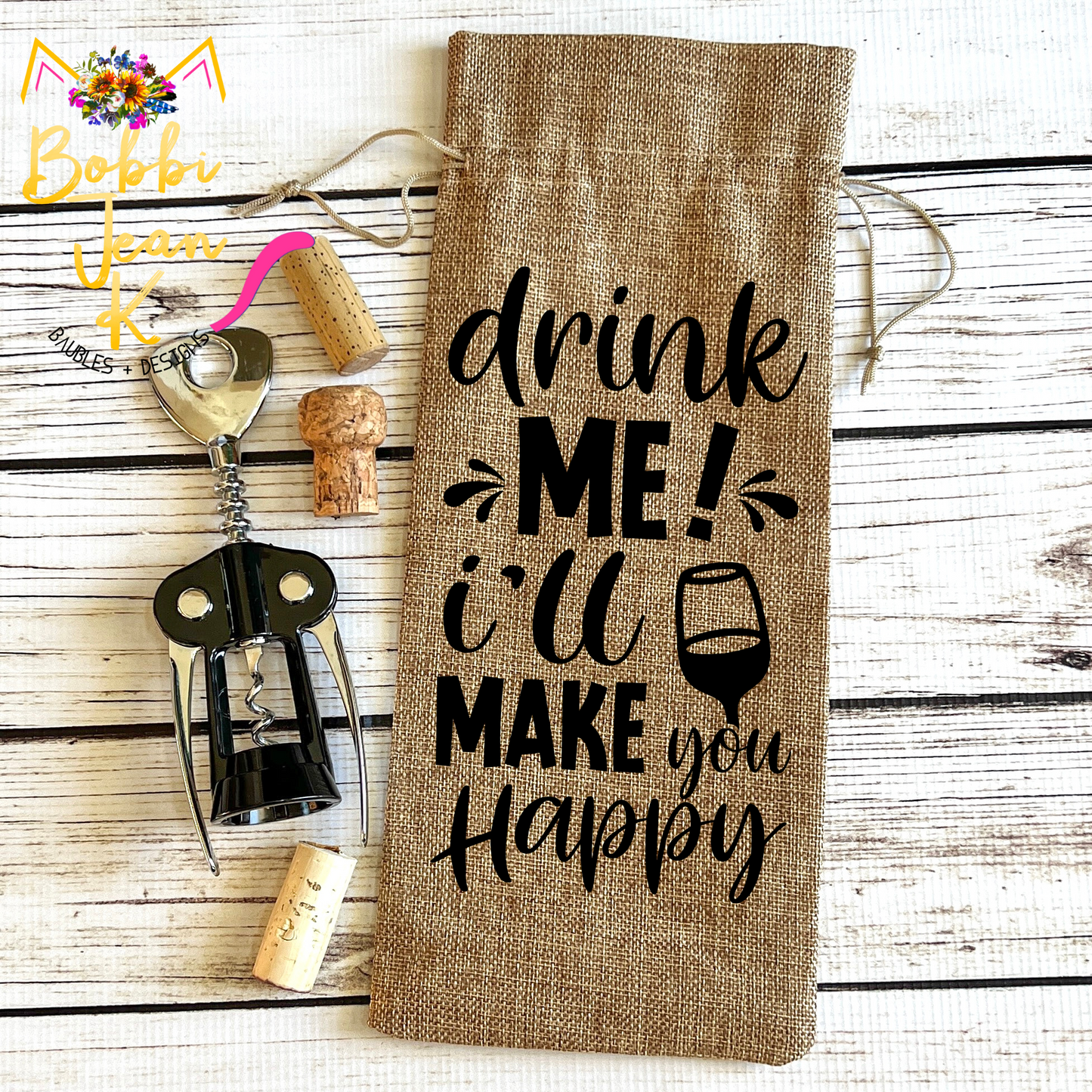 Wine Gift Bag: Drink Me I'll Make You Happy