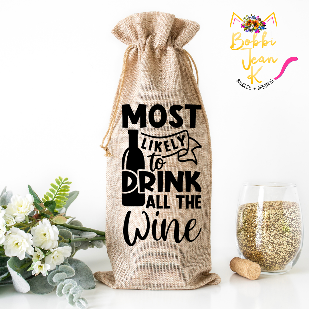 Most Likely to Drink All the Wine Wine Bag
