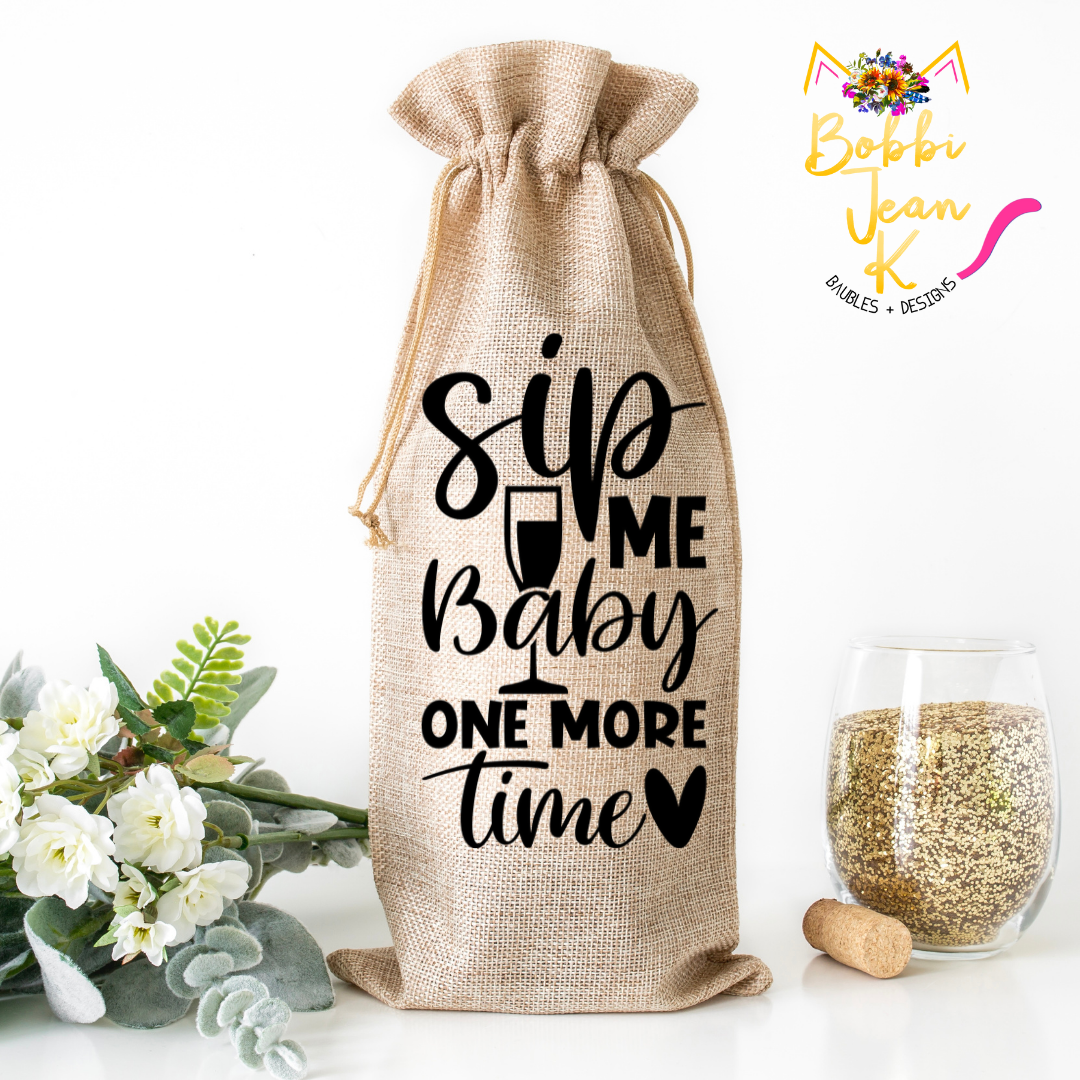 Sip Me Baby One More Time Wine Bag