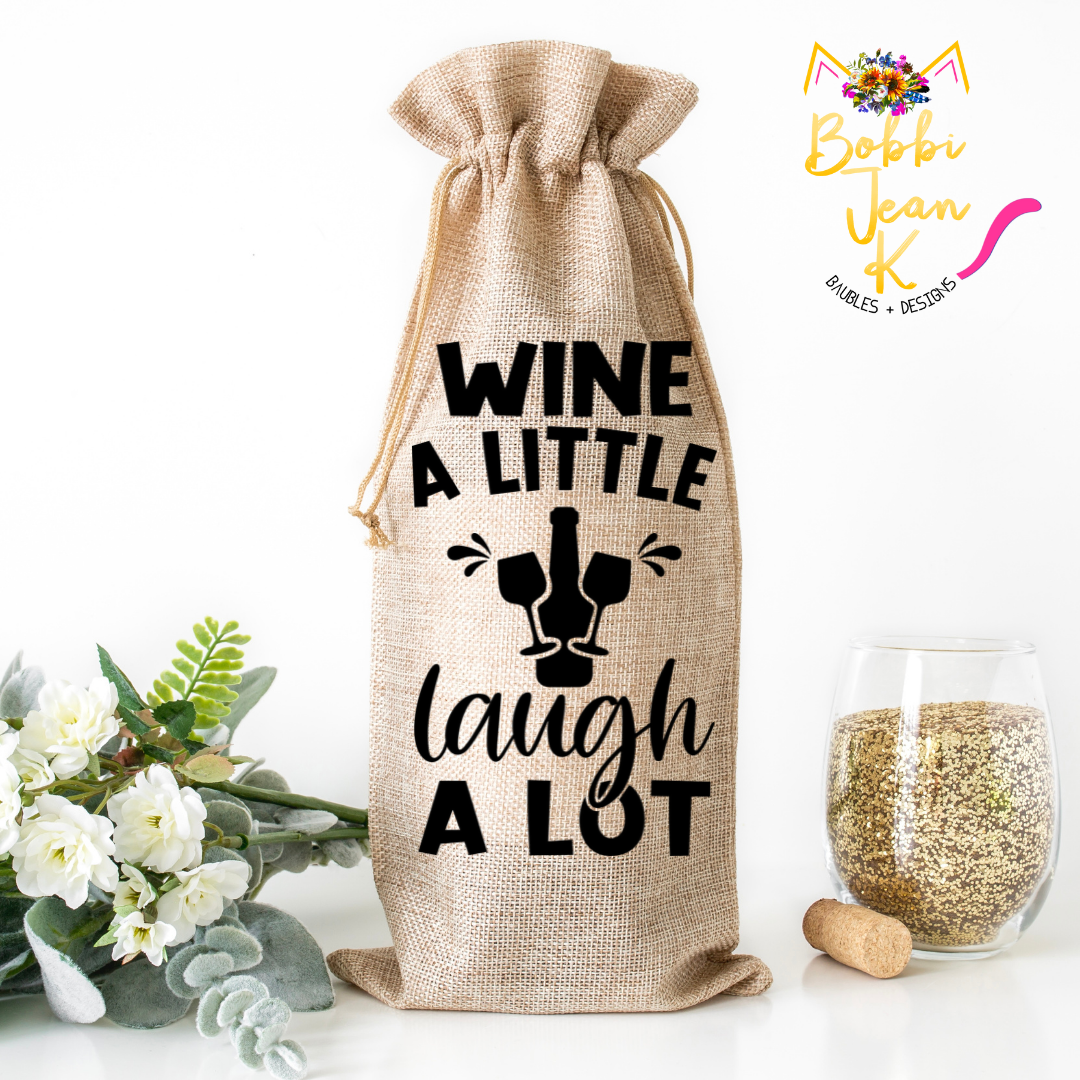 Wine a Little Laugh a Lot Wine Bag