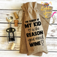 Wine Gift Bag: I'm Sorry if My Kid is the Reason You Need Wine