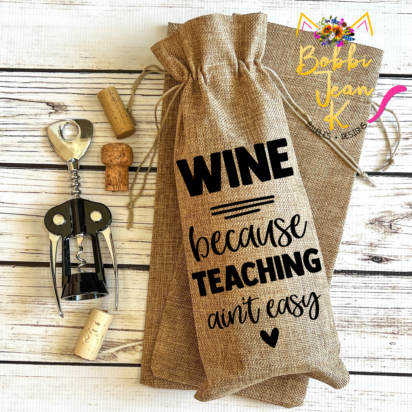 Wine Gift Bag: Wine Because Teaching Ain't Easy