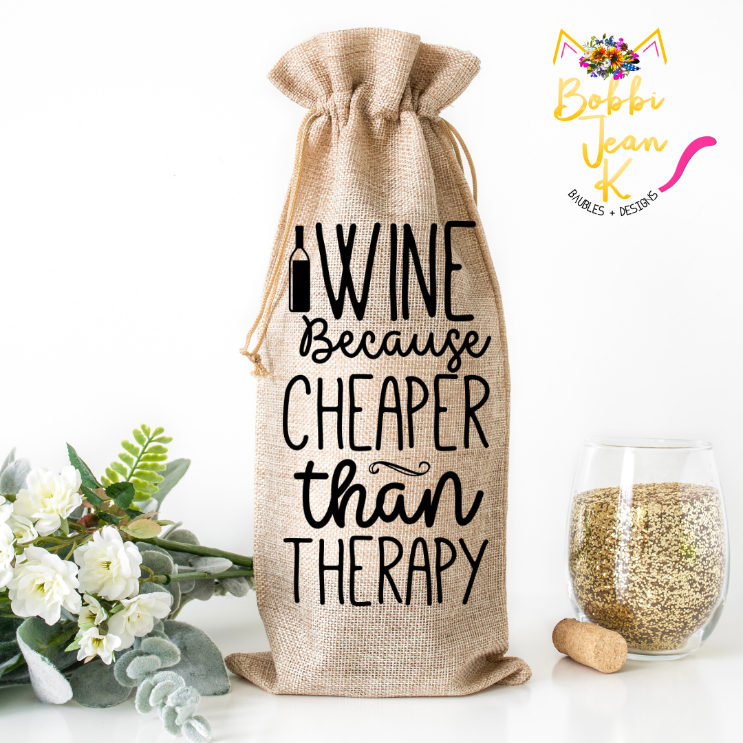 Wine Because Cheaper Than Therapy Wine Bag