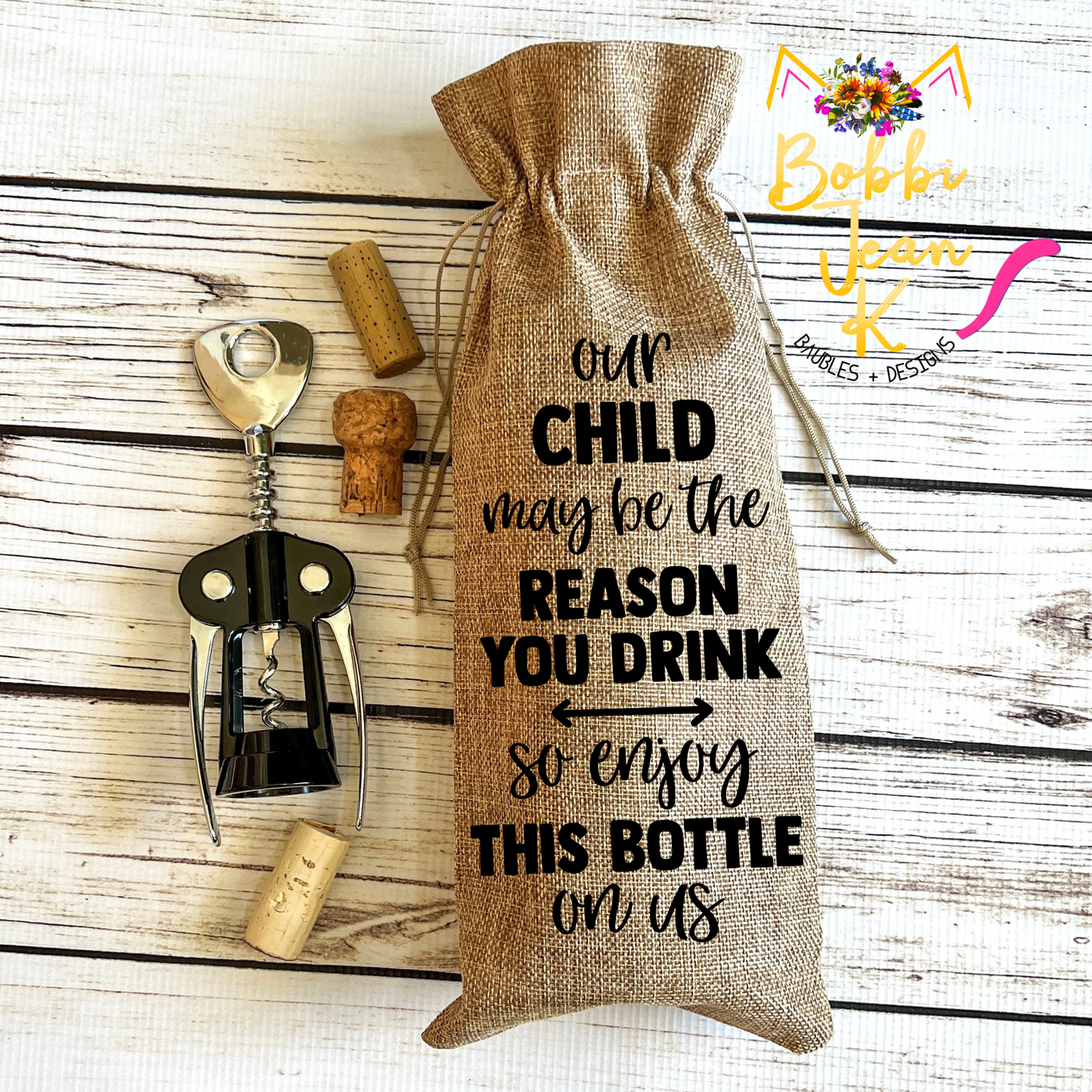 Wine Gift Bag: Our Child May Be the Reason You Drink