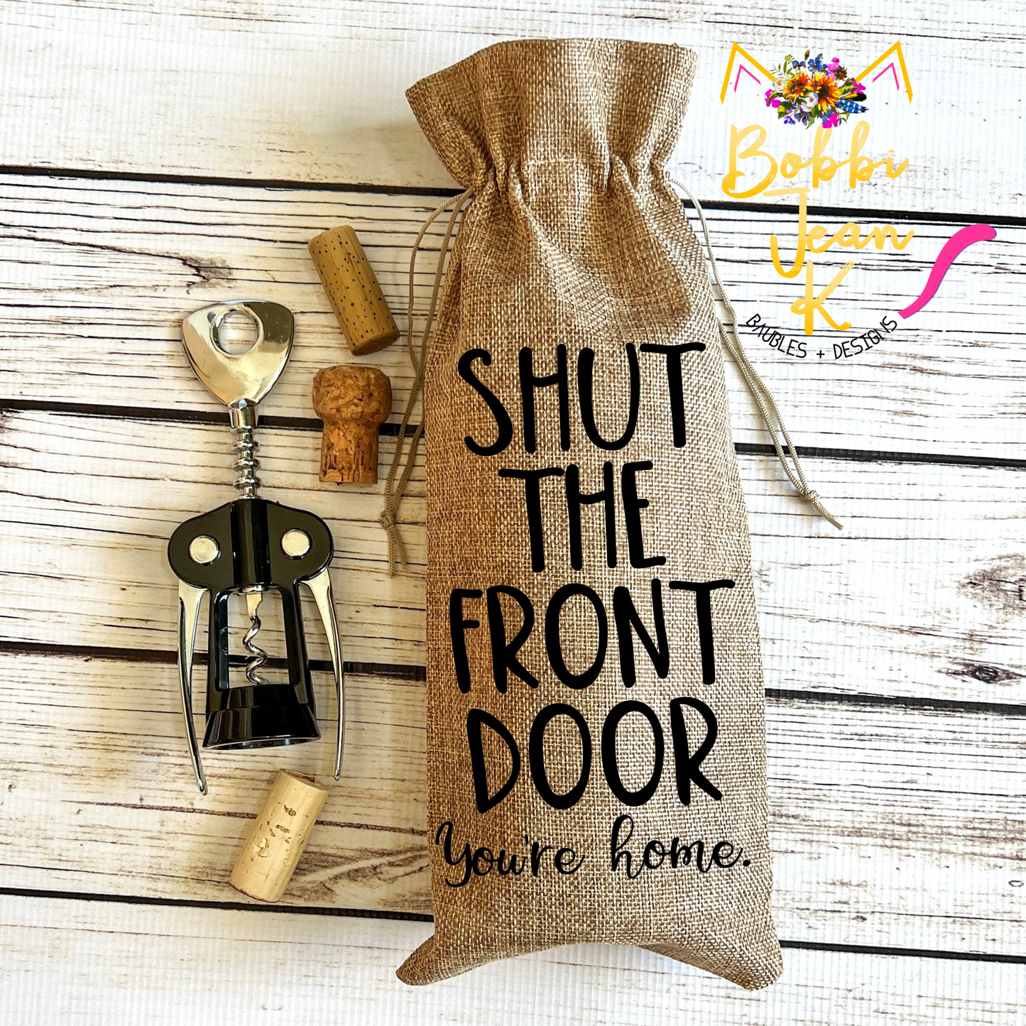 Wine Gift Bag: Shut the Front Door You're Home