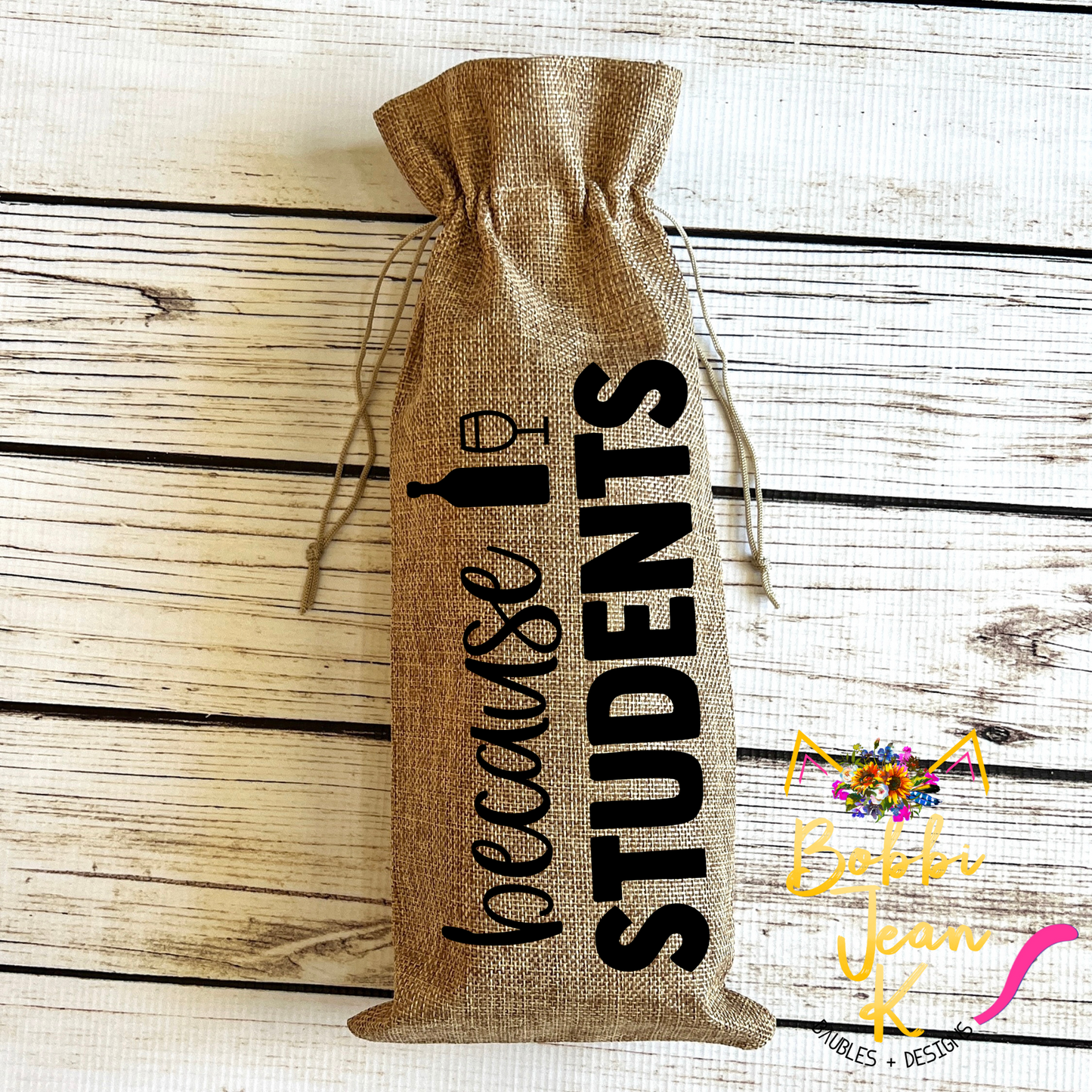 Wine Gift Bag: Because Students
