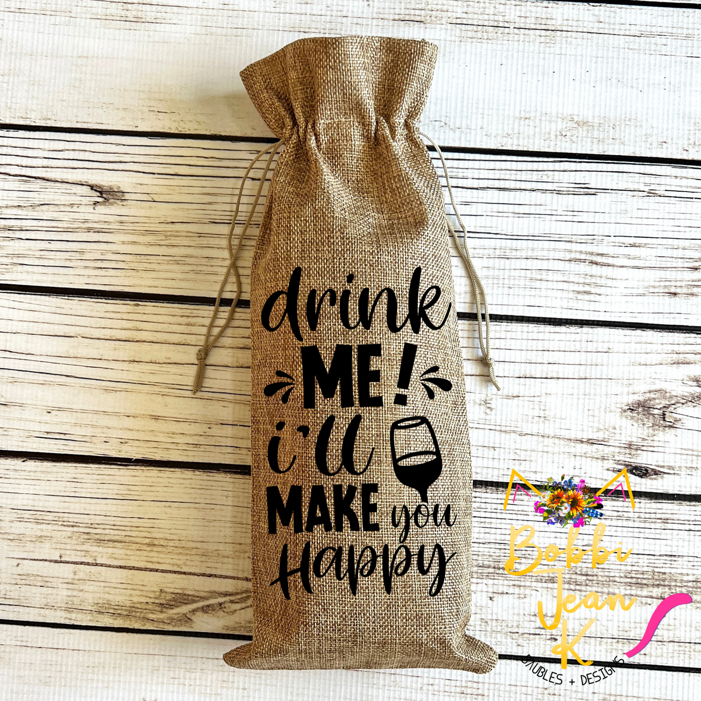 Wine Gift Bag: Drink Me I'll Make You Happy