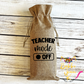 Wine Gift Bag: Teacher Mode Off