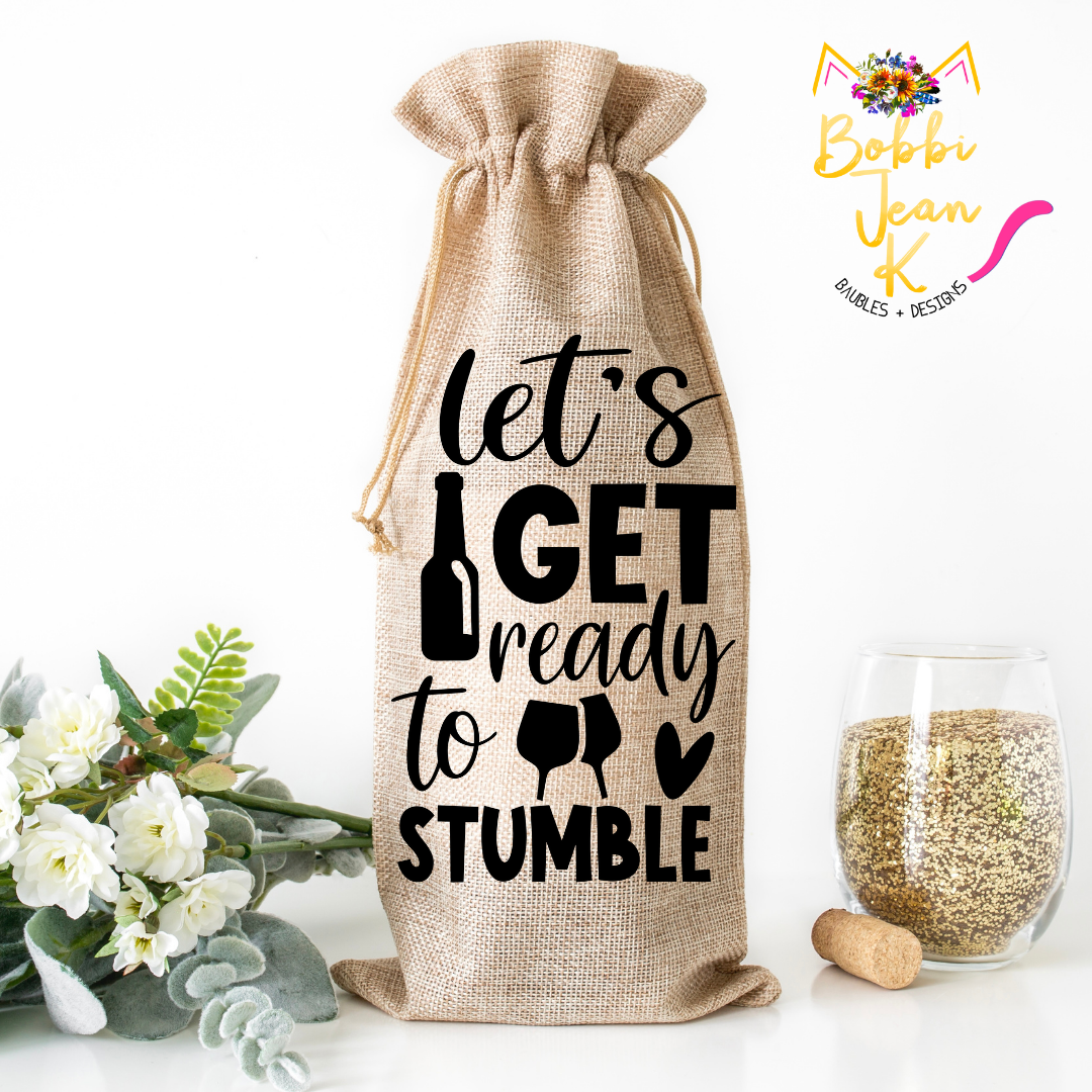 Let's Get Ready to Stumble Wine Bag