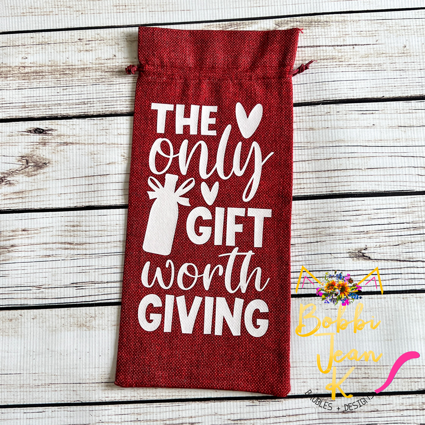 Wine Gift Bag: The Only Gift Worth Giving - Red