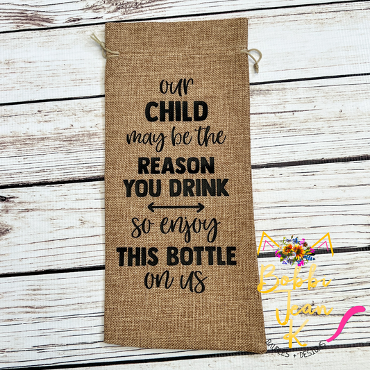 Wine Gift Bag: Our Child May Be the Reason You Drink - Natural